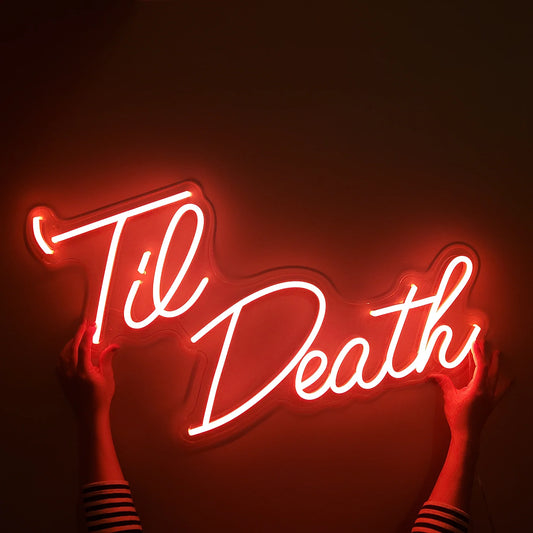 'Til Death Neon Sign