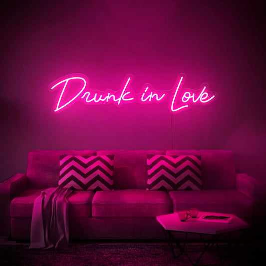 Drunk in Love Neon Sign