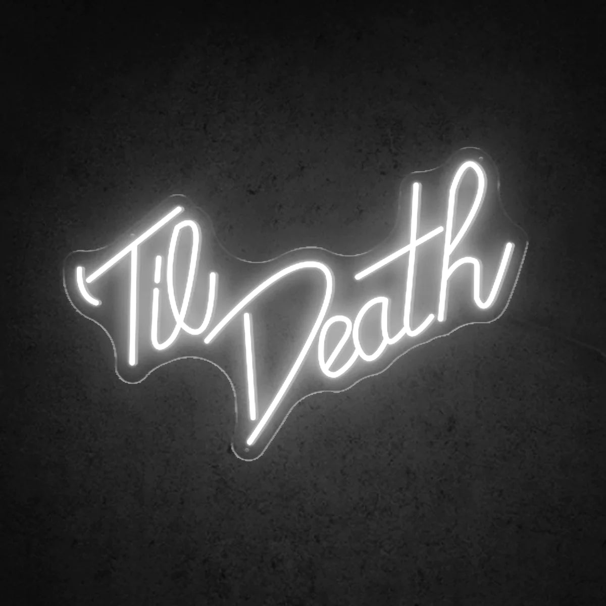 'Til Death Neon Sign