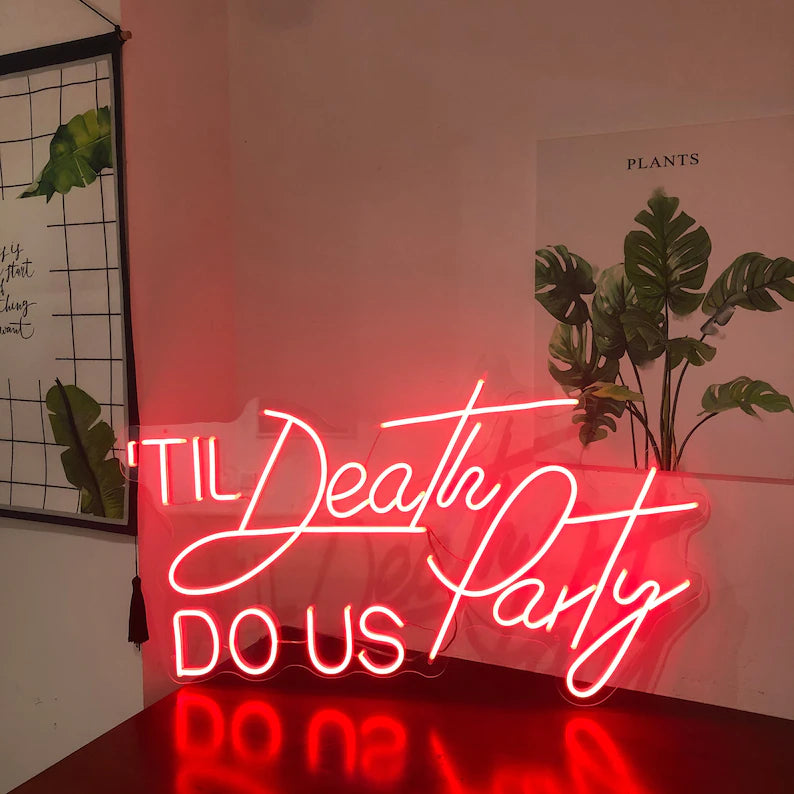 Til Death Do Us Party Neon Sign