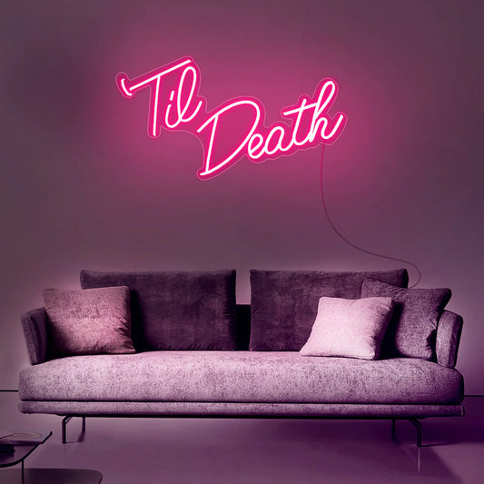 'Til Death Neon Sign