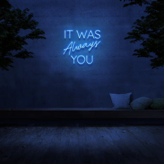 It Was Always You