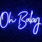 Oh Baby Neon Sign